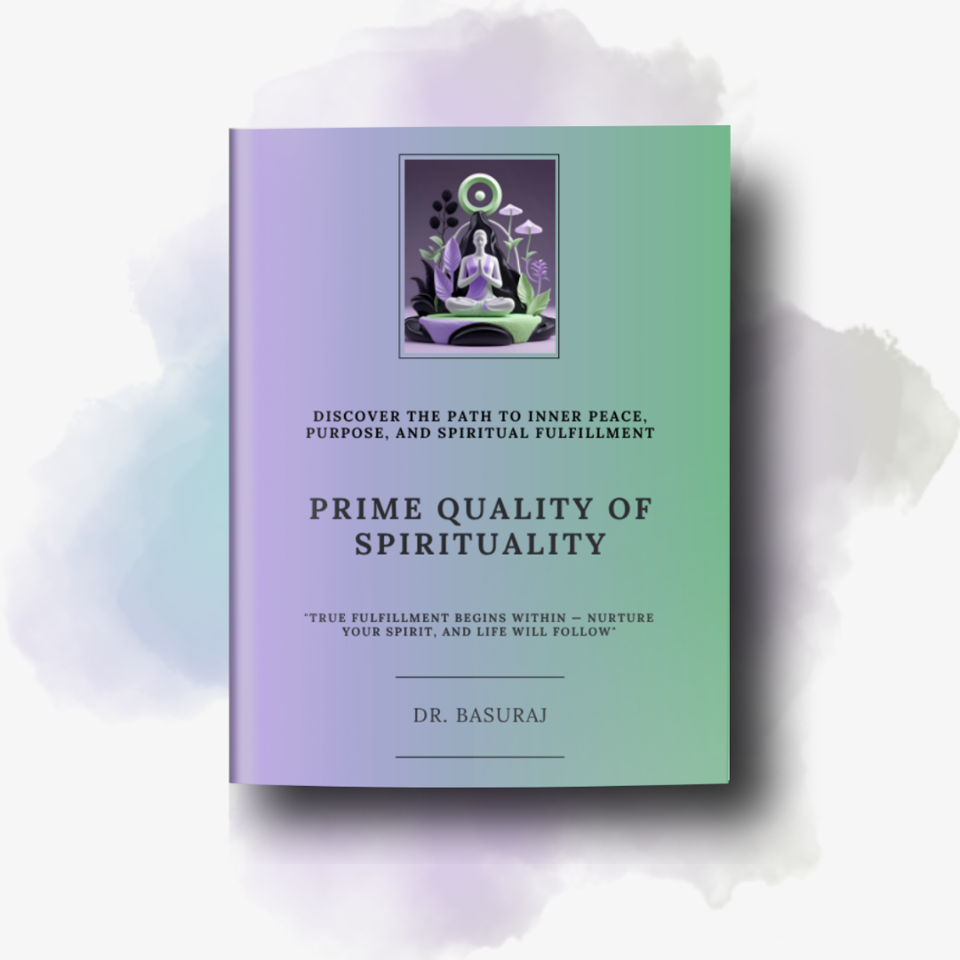 PRIME QUALITY OF SPIRITUALITY