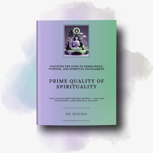 PRIME QUALITY OF SPIRITUALITY